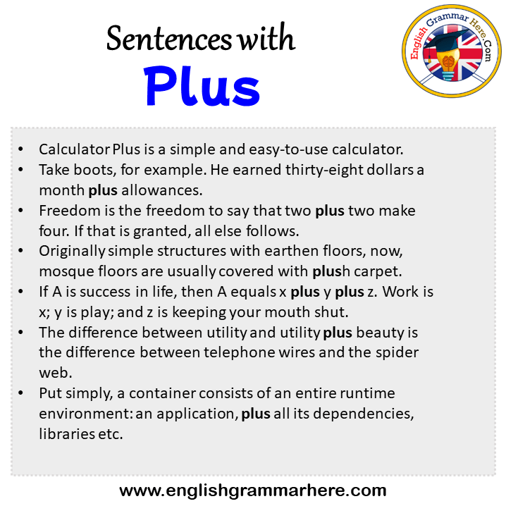 Sentences with Plus, Plus in a Sentence in English, Sentences For Plus