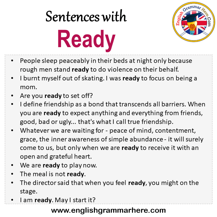 Sentences with Ready, Ready in a Sentence in English, Sentences For Ready