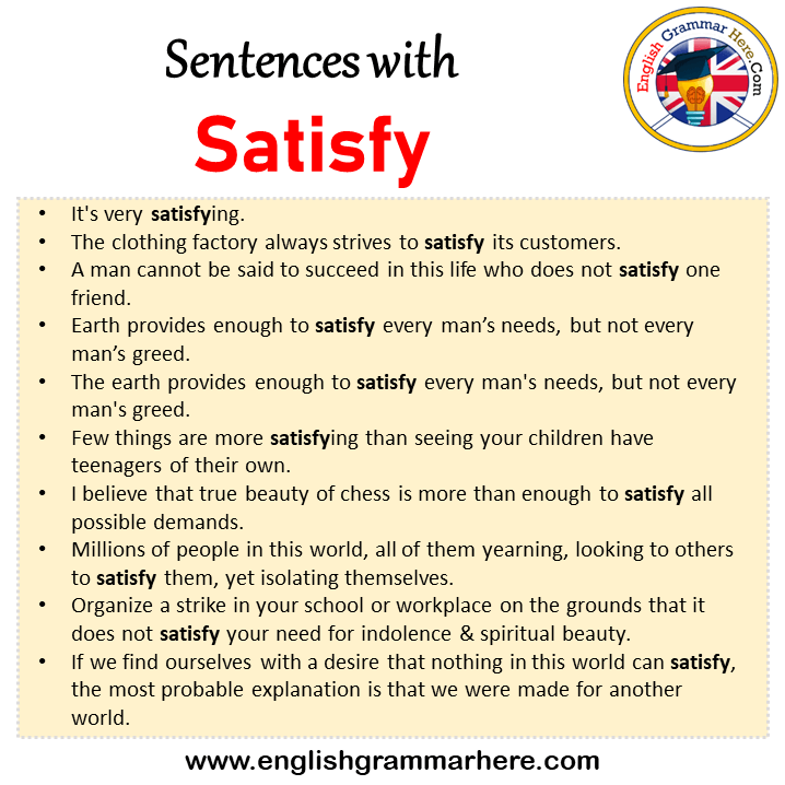 Sentences with Satisfy, Satisfy in a Sentence in English, Sentences For Satisfy