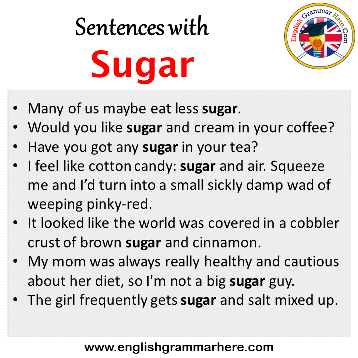 Sentences with Sugar, Sugar in a Sentence in English, Sentences For Sugar