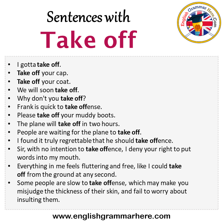 Sentences with Take off, Take off in a Sentence in English, Sentences For Take off