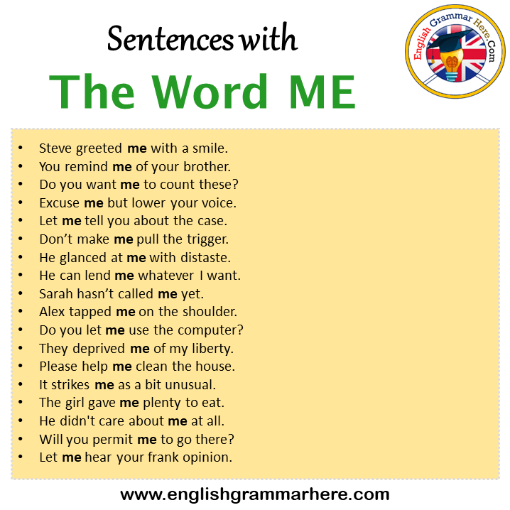 Sentences with The Word ME, The Word ME in a Sentence in English, Sentences For The Word ME