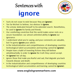 Sentences with ignore, ignore in a Sentence in English, Sentences For ...