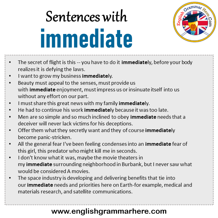 Sentences with immediate, immediate in a Sentence in English, Sentences For immediate