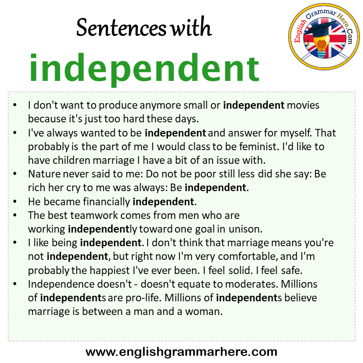 Sentences with independent, independent in a Sentence in English, Sentences For independent