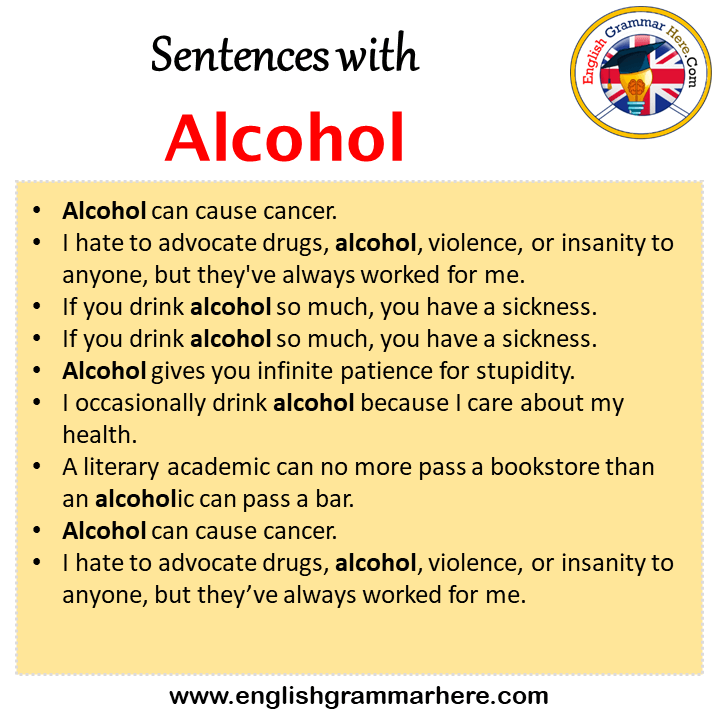 Sentences with Alcohol, Alcohol in a Sentence in English, Sentences For Alcohol