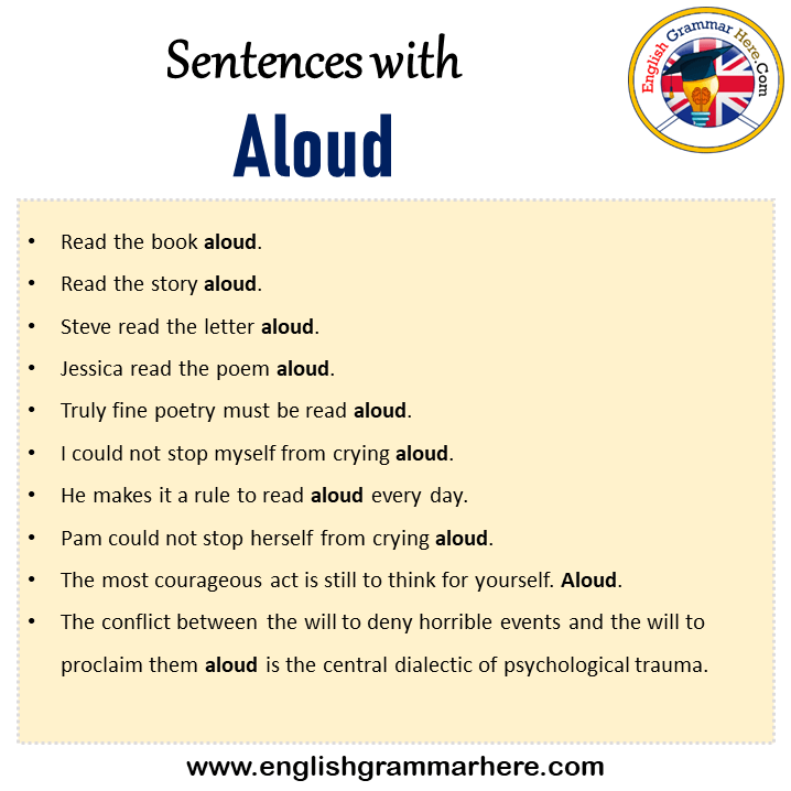 Sentences with Aloud, Aloud in a Sentence in English, Sentences For Aloud