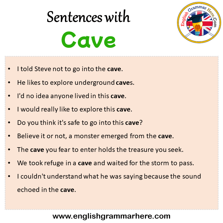 Sentences with Cave, Cave in a Sentence in English, Sentences For Cave