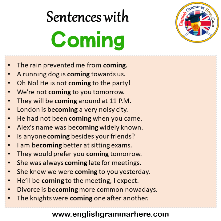 Sentences with Coming, Coming in a Sentence in English, Sentences For Coming