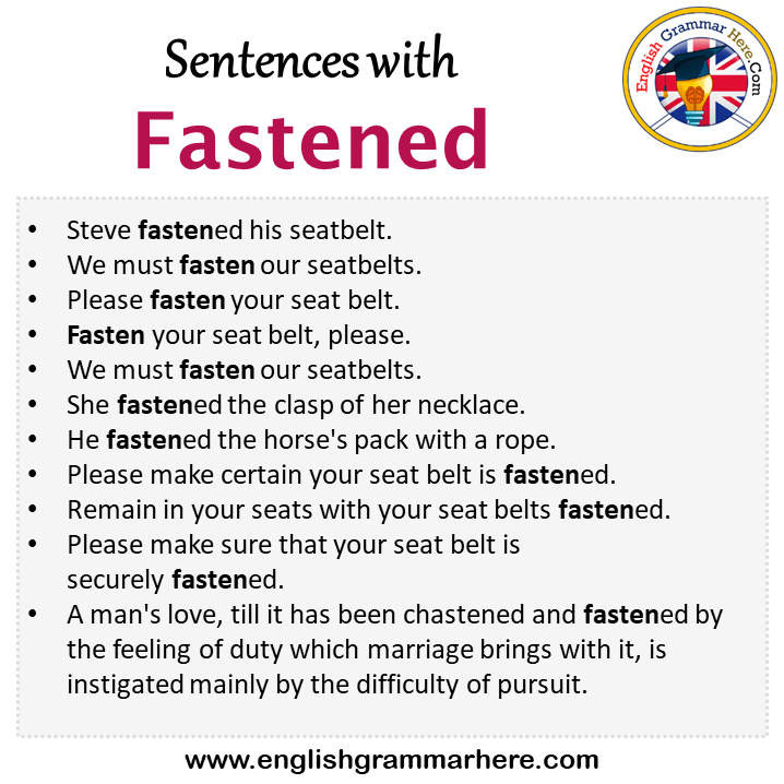 Sentences with Fastened, Fastened in a Sentence in English, Sentences For Fastened