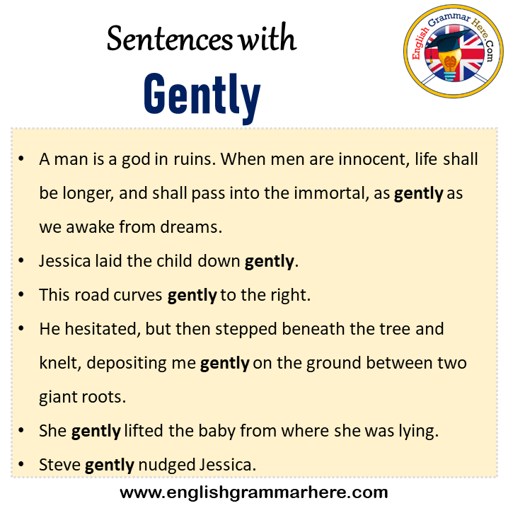 Use Gently In A Sentence Adverb