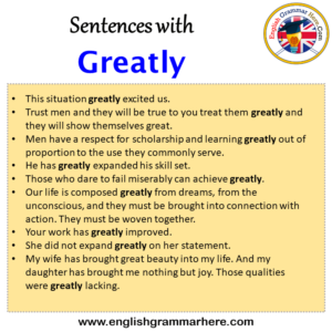 Sentences with Greatly, Greatly in a Sentence in English, Sentences For ...