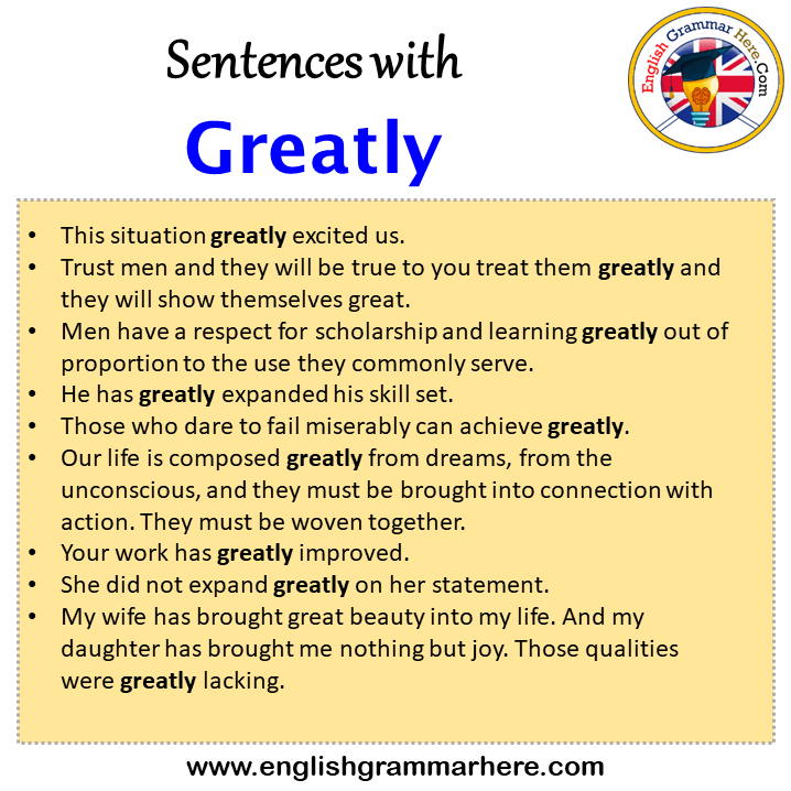 Sentences with Greatly, Greatly in a Sentence in English, Sentences For Greatly