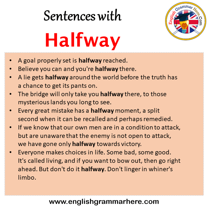 Sentences with Halfway, Halfway in a Sentence in English, Sentences For Halfway