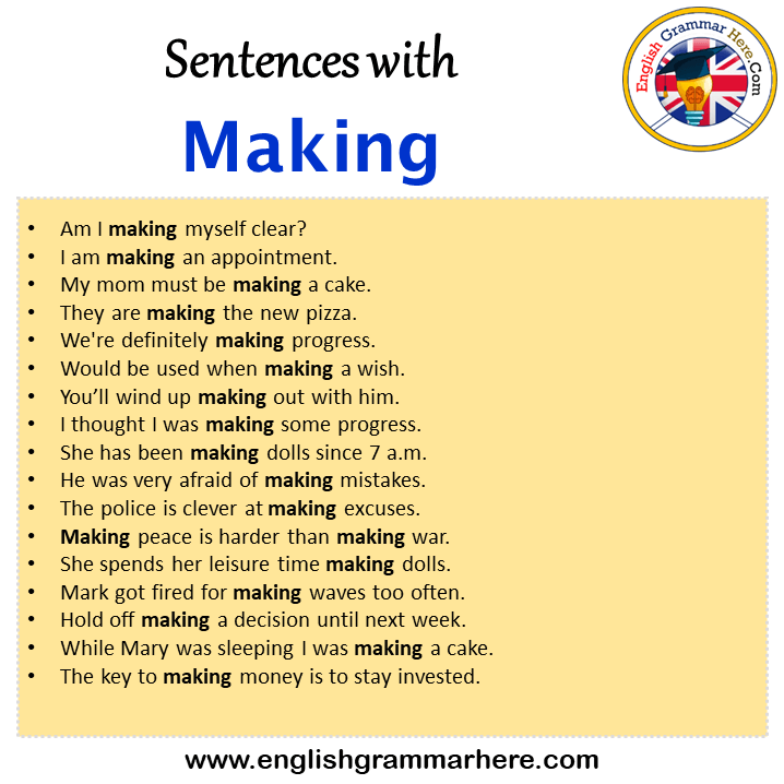 Sentences with Making, Making in a Sentence in English, Sentences For Making