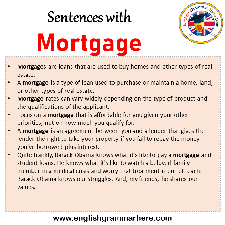 Sentences with Mortgage, Mortgage in a Sentence in English, Sentences For Mortgage