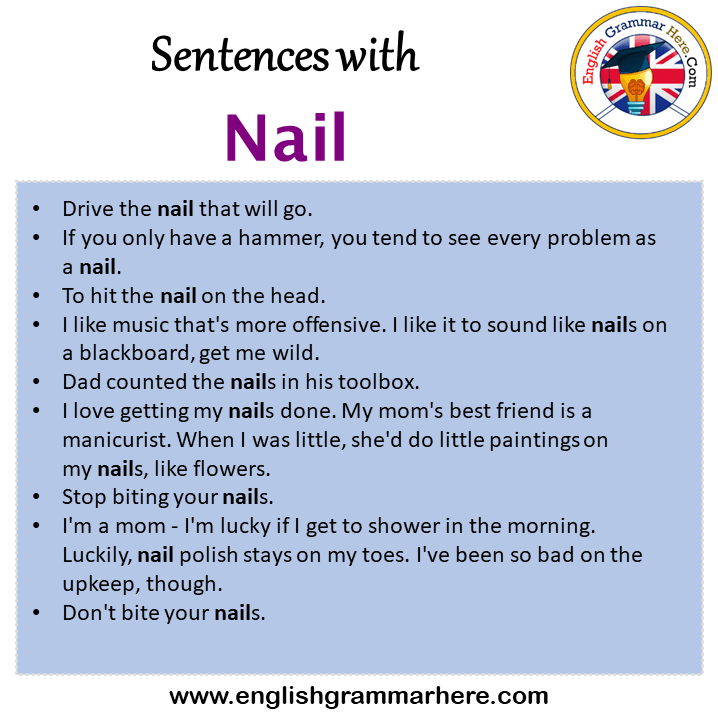 Sentences with Nail, Nail in a Sentence in English, Sentences For Nail