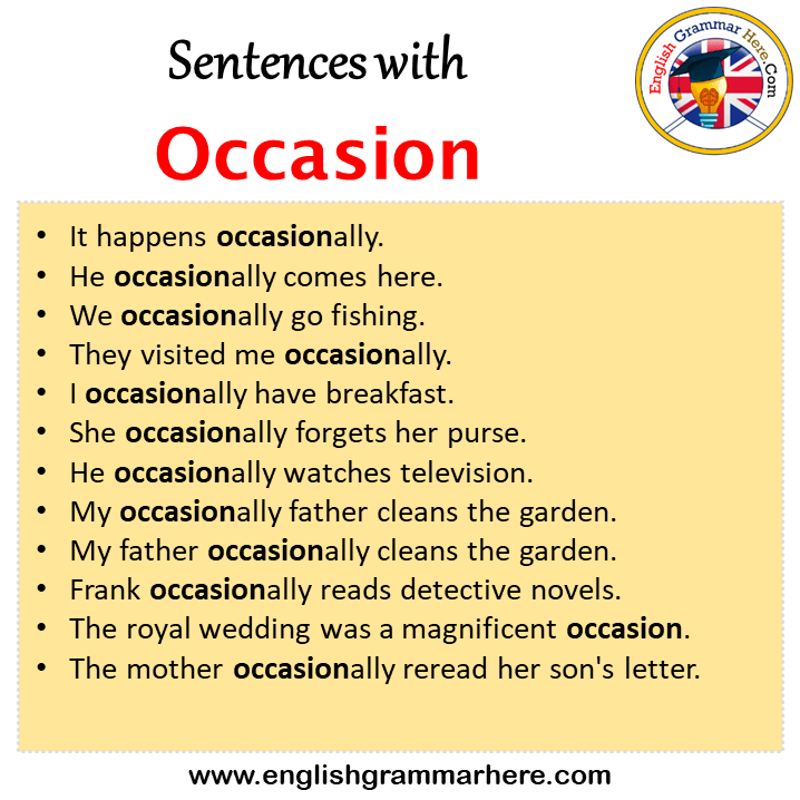 Sentences with Occasion, Occasion in a Sentence in English, Sentences For Occasion