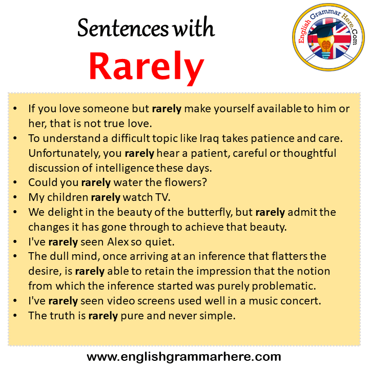 Sentences with Rarely, Rarely in a Sentence in English, Sentences For Rarely