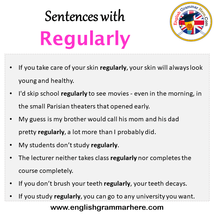 Sentences with Regularly, Regularly in a Sentence in English, Sentences For Regularly