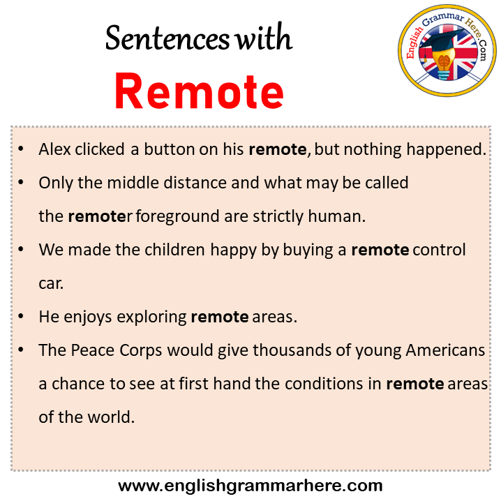 Sentences with Remote, Remote in a Sentence in English, Sentences For Remote