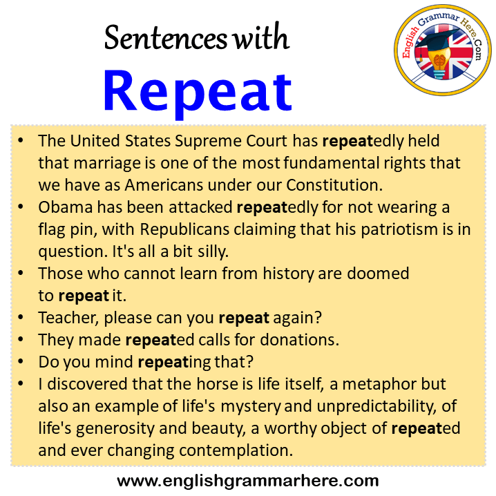 Sentences with Repeat, Repeat in a Sentence in English, Sentences For Repeat
