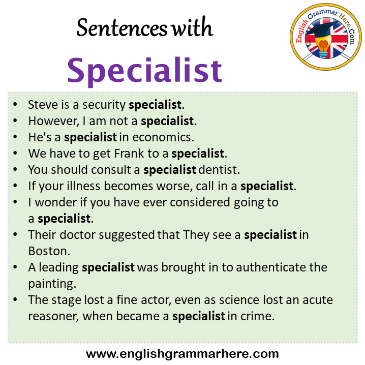 Sentences with Specialist, Specialist in a Sentence in English, Sentences For Specialist