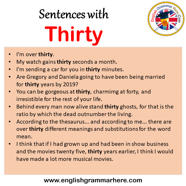 Sentences with Thirty, Thirty in a Sentence in English, Sentences For Thirty