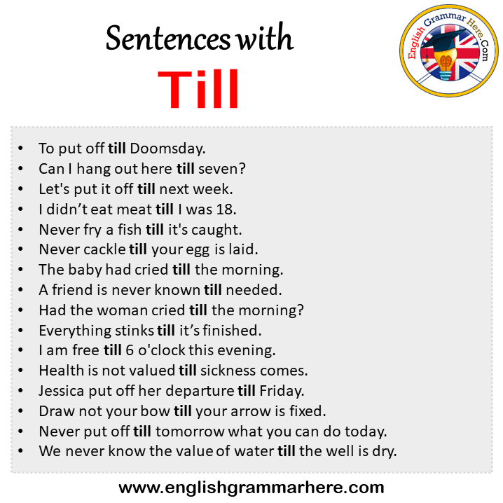 Sentences with Till, Till in a Sentence in English, Sentences For Till