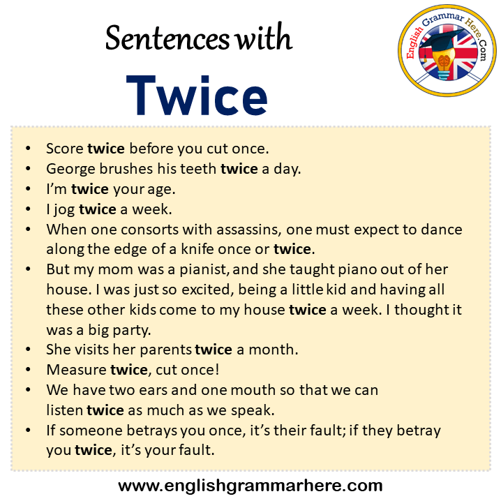 Sentences with Twice, Twice in a Sentence in English, Sentences For Twice