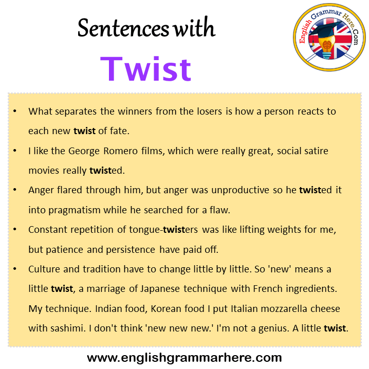 Sentences With Twist Twist In A Sentence In English Sentences For Twist English Grammar Here