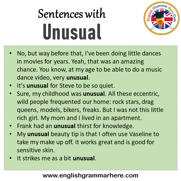 Sentences with Unusual, Unusual in a Sentence in English, Sentences For Unusual