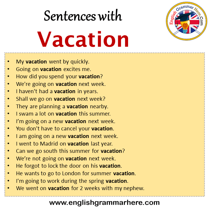 Sentences with Vacation, Vacation in a Sentence in English, Sentences For Vacation