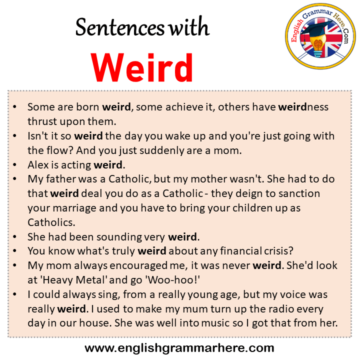 Sentences with Weird, Weird in a Sentence in English, Sentences For Weird