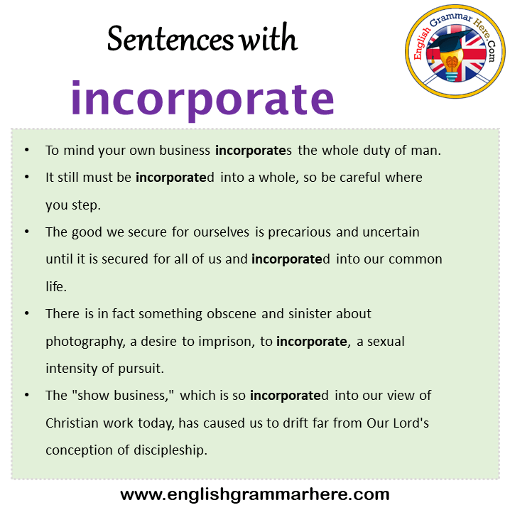 Sentences with incorporate, incorporate in a Sentence in English, Sentences For incorporate