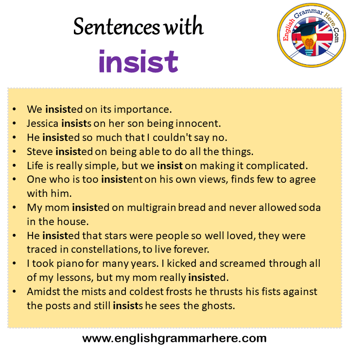 Sentences with insist, insist in a Sentence in English, Sentences For ...