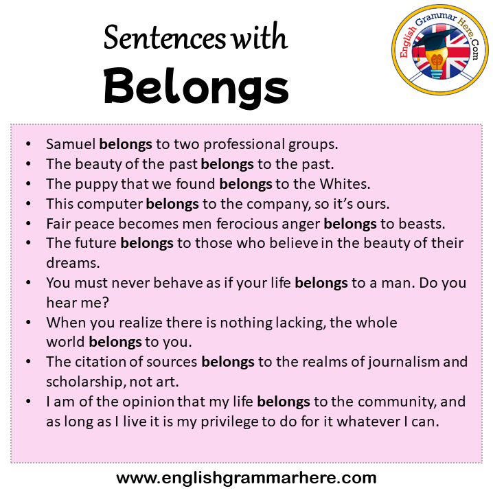 Sentences with Belongs, Belongs in a Sentence in English, Sentences For Belongs