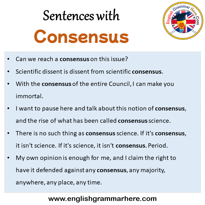 Sentences with Consensus, Consensus in a Sentence in English, Sentences For Consensus