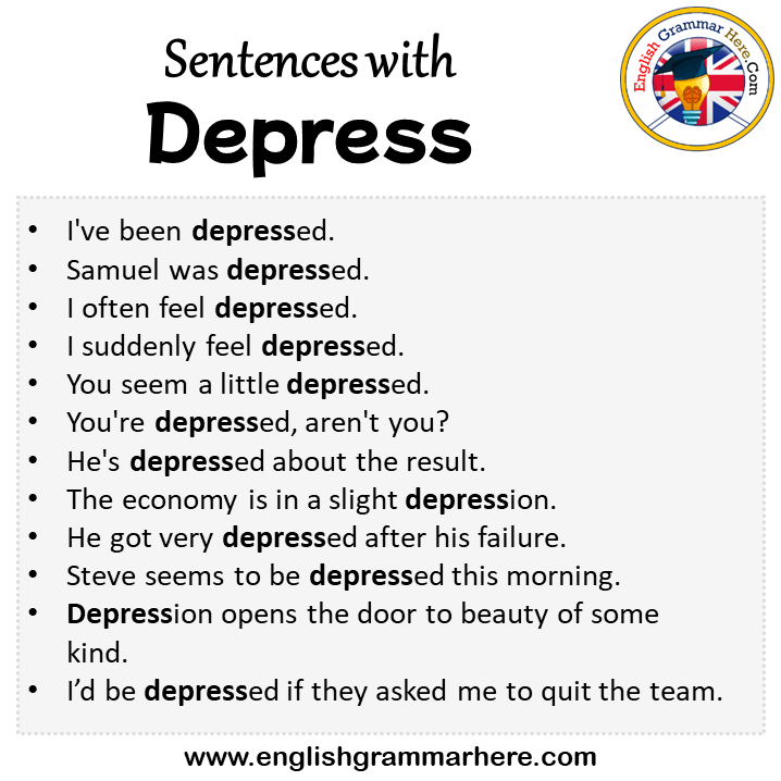 Sentences with Depress, Depress in a Sentence in English, Sentences For Depress