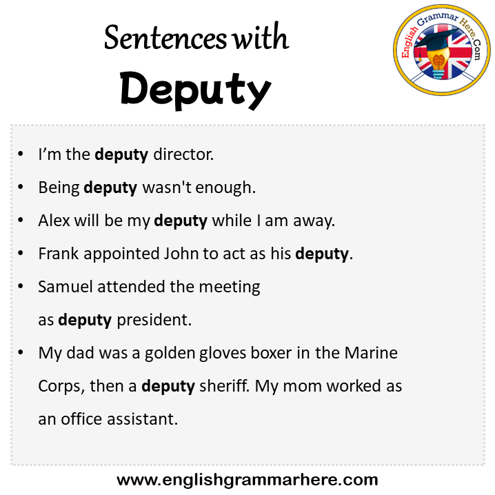 Sentences with Deputy, Deputy in a Sentence in English, Sentences For Deputy