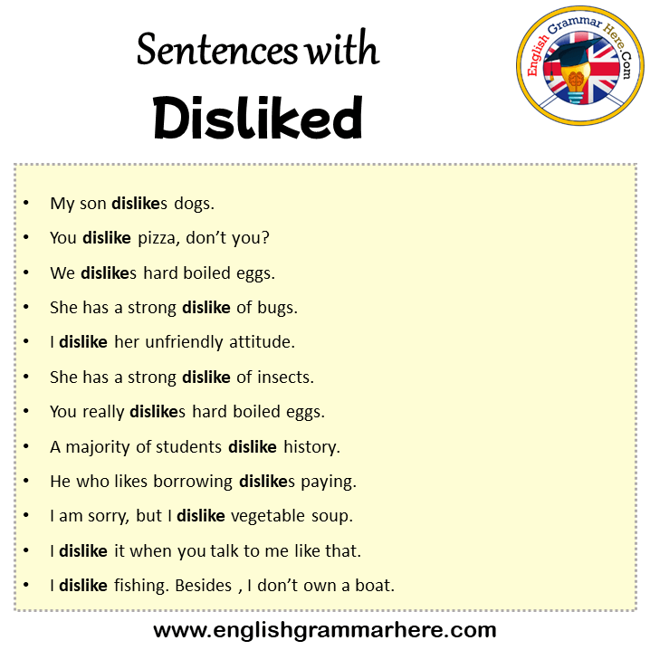 Sentences with Disliked, Disliked in a Sentence in English, Sentences For Disliked