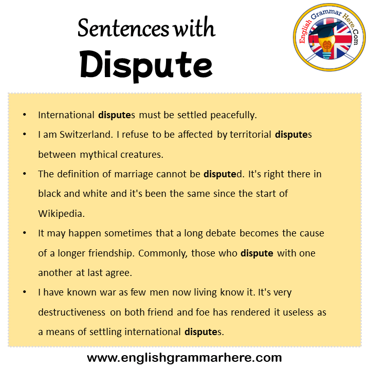 Sentences with Dispute, Dispute in a Sentence in English, Sentences For Dispute