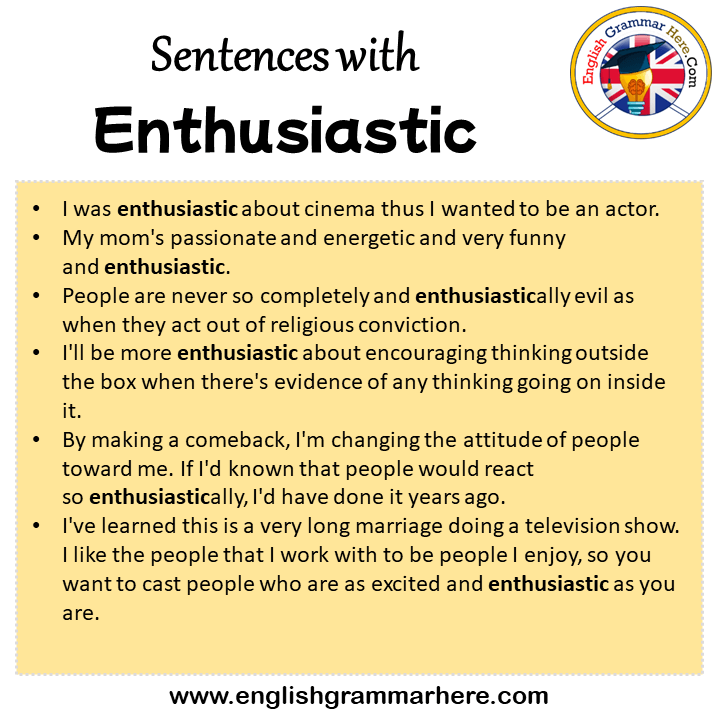 Sentences with Enthusiastic, Enthusiastic in a Sentence in English, Sentences For Enthusiastic