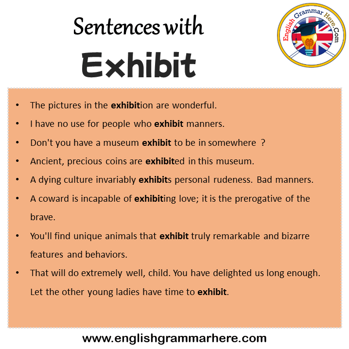 Sentences with Exhibit, Exhibit in a Sentence in English, Sentences For Exhibit