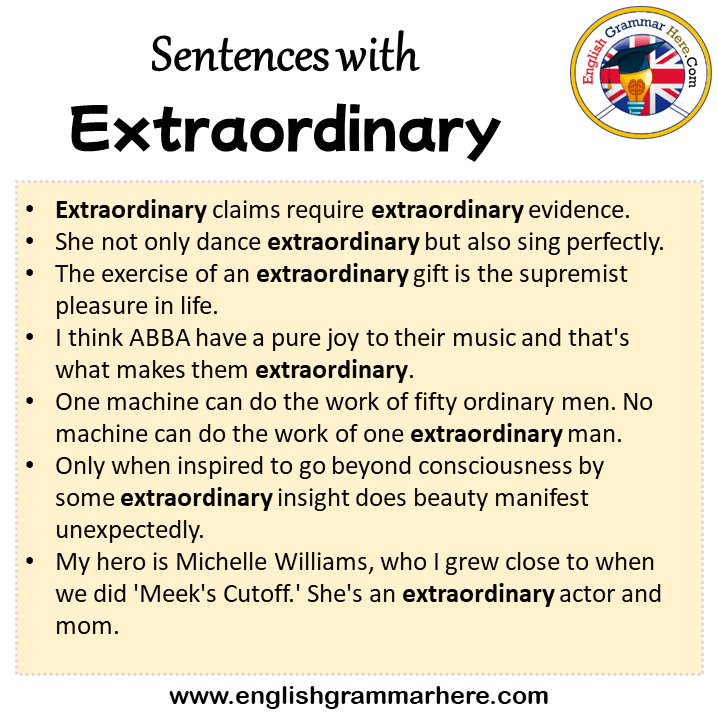 Sentences with Extraordinary, Extraordinary in a Sentence in English, Sentences For Extraordinary