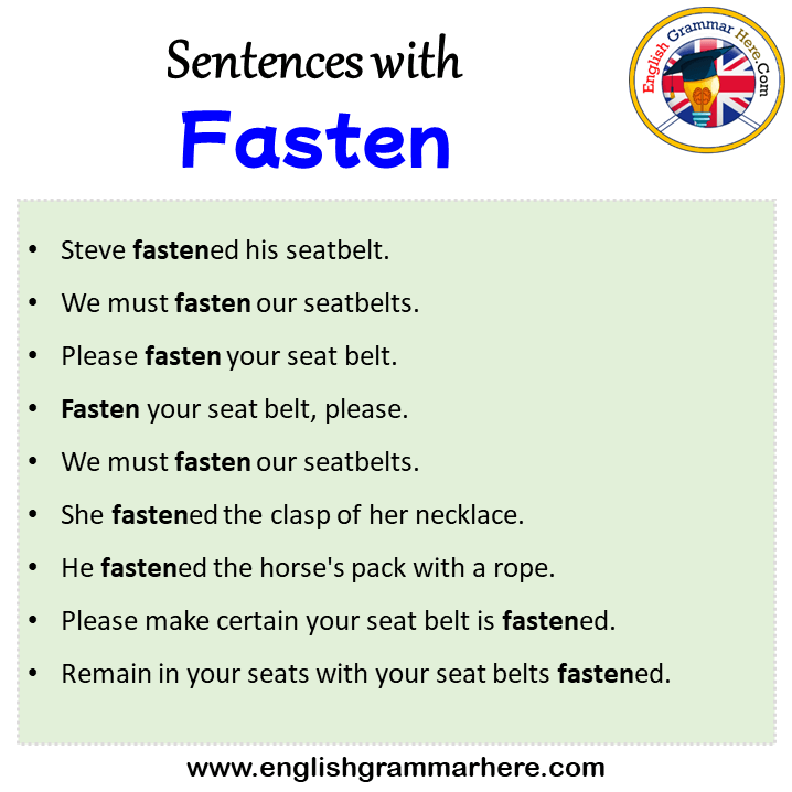Sentences with Fasten, Fasten in a Sentence in English, Sentences For Fasten