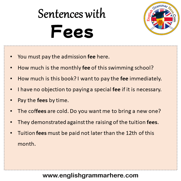 Sentences with Fees, Fees in a Sentence in English, Sentences For Fees