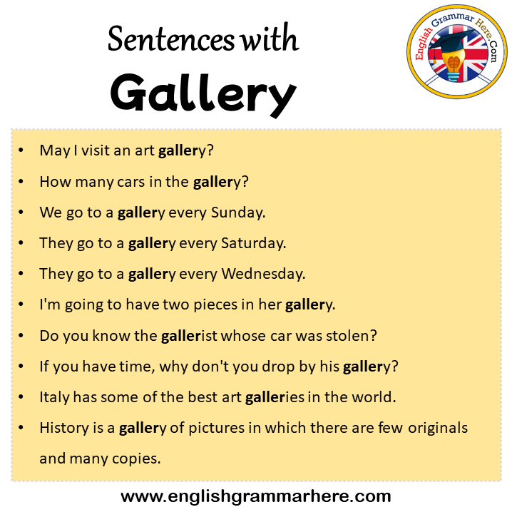 Sentences with Gallery, Gallery in a Sentence in English, Sentences For Gallery