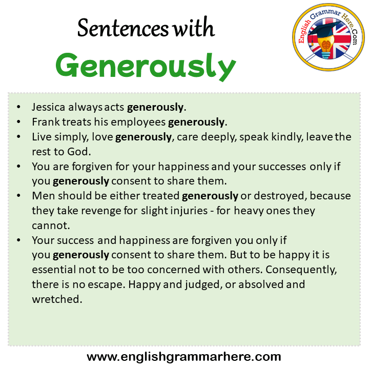 Sentences with Generously, Generously in a Sentence in English, Sentences For Generously