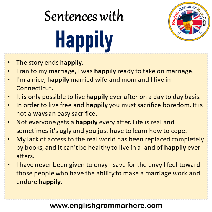 Sentences with Happily, Happily in a Sentence in English, Sentences For Happily